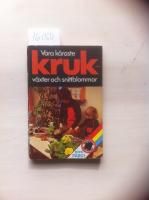 V&aring;ra k&auml;raste krukv&auml;xter och snittblommor