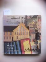 Konst, musik, litteratur i &Aring;dalen