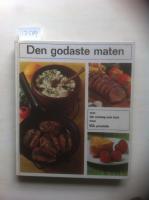 Den godaste maten : mat f&ouml;r vardag och fest fr&aring;n Ica provk&ouml;k