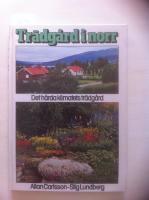 Tr&auml;dg&aring;rd i norr : det h&aring;rda klimatets tr&auml;dg&aring;rd