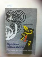 Spadens vittnesb&ouml;rd. Arkeologiska uppt&auml;ckter norr om Alperna.