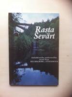 Rasta sev&auml;rt : kulturhistoriska smultronst&auml;llen utmed E4:an Helsingborg-Stockholm
