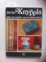 Knyppla : id&eacute;er och modeller i nya och k&auml;nda material