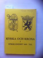 Kyrka och krona i S&ouml;rml&auml;ndskt 1600-tal