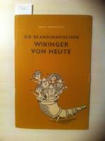 Die Skandinavischen Wikinger von heute