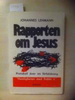 Rapporten om Jesus. Protokoll &ouml;ver en f&ouml;rfalskning