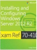 Exam Ref 70-410: Installing and Configuring Windows Server 2012 R2