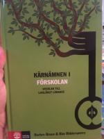 K&auml;rn&auml;mnen i f&ouml;rskolan : nycklar till livsl&aring;ngt l&auml;rande
