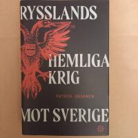 Rysslands hemliga krig mot Sverige