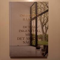 Ingeg&auml;rd R&aring;man - Det &auml;r ingenting, men det &auml;r &auml;nd&aring; n&aring;got.