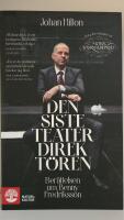 Den siste teaterdirekt&ouml;ren - ber&auml;ttelsen om Benny Fredriksson