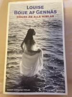 H&ouml;gre &auml;n alla himlar
