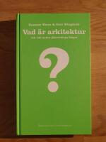Vad &auml;r arkitektur och 100 andra j&auml;tteviktiga fr&aring;gor