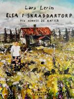 Elsa i Skr&auml;ddartorp och hennes 28 katter