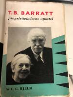 T.B. Barrat - Pingstv&auml;ckelsens apostel