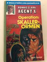 Operation: Skallerormen : Ronnie Clark/Agent X