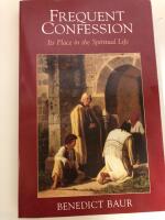 Frequent Confession - Its Place in the Spiritual Life