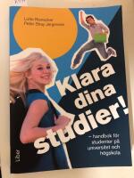 Klara dina studier! : handbok f&ouml;r studenter p&aring; universitet och h&ouml;gskolor
