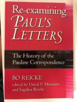 Re-examining Paul's letters - the history of the Pauline correspondence