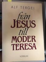 Fr&aring;n Jesus till Moder Teresa : kristenhetens historia