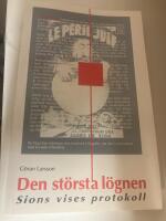 Den st&ouml;rsta l&ouml;gnen. Sions vises protokoll