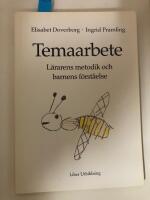 Temaarbete : l&auml;rarens metodik och barnens f&ouml;rst&aring;else