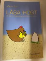 L&auml;sa h&ouml;gt : en bok om h&ouml;gl&auml;sningens f&ouml;rtrollande verkan