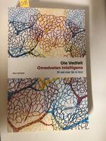 Omedveten intelligens : Vi vet mer &auml;n vi tror