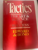 Tactics the art & science of success