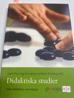 Didaktiska studier - fr&aring;n f&ouml;rskola och skola