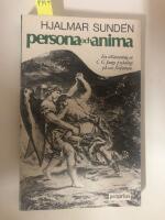 Persona och anima : en till&auml;mpning av C. G. Jungs psykologi p&aring; sex f&ouml;rfattare: Karlfeldt, Strindberg, Camus, Lagerkvist, Heliga Birgitta, Mora-prosten Jacob Bo&euml;thius