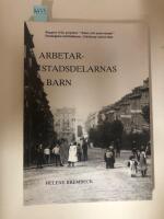Arbetarstadsdelarnas barn : livsm&ouml;nster, uppfostran och skolg&aring;ng i sekelskiftets G&ouml;teborg