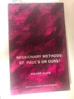 Missionary Methods: St. Paul`s or Ours?