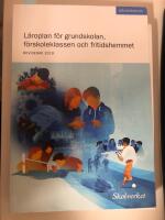 L&auml;roplan f&ouml;r grundskolan, f&ouml;rskoleklassen och fritidshemmet : reviderad 2019