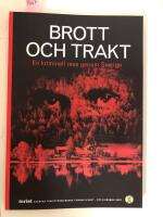 Brott och trakt - En kriminell resa genom Sverige STF.S &aring;rsbok 2007