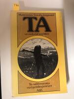 TA - en metod att leva l&auml;ttare : transaktionsanalys med gestaltexperiment