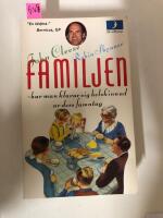 Familjen : hur man klarar sig helskinnad ur dess famntag