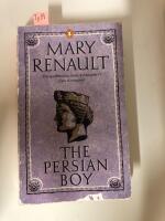 The Persian Boy - The spellbinding story of Alexander`s years of conquest