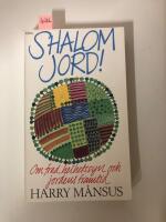 Shalom jord! : om fred, helhetssyn och jordens framtid