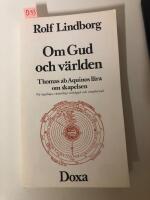 Om Gud och v&auml;rlden : Thomas ab Aquinos l&auml;ra om skapelsen