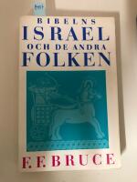 Bibelns Israel och de andra folken : fr&aring;n utt&aring;get ur Egypten till Jerusalems fall 70 e Kr
