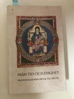 Fr&aring;n tid och evighet : predikningar fr&aring;n 200-tal till 1500-tal : [till Alf H&auml;rdelin p&aring; 65-&aring;rsdagen den 23 februari 1992]