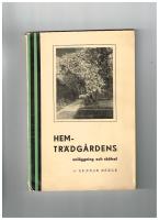 Hemtr&auml;dg&aring;rdens anl&auml;ggning och sk&ouml;tsel