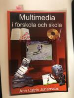 Multimedia i f&ouml;rskola o skola
