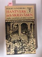 Hantverk och skr&aring;v&auml;sen under medeltid och &auml;ldre vasatid