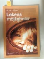 Lekens m&ouml;jligheter - Om skapande lekpedagogik i f&ouml;rskola och skola
