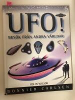 UFO! : bes&ouml;k fr&aring;n andra v&auml;rldar
