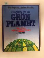 Program f&ouml;r en gr&ouml;n planet : [hur vi kan hejda milj&ouml;f&ouml;rst&ouml;ringen]