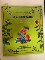 Se, hur det v&auml;xer! S&aring; och sk&ouml;rda i kruka och rabatt