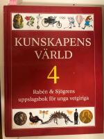 Kunskapens v&auml;rld Nr 4: Rab&eacute;n & Sj&ouml;grens uppslagsbok f&ouml;r unga vetgiriga